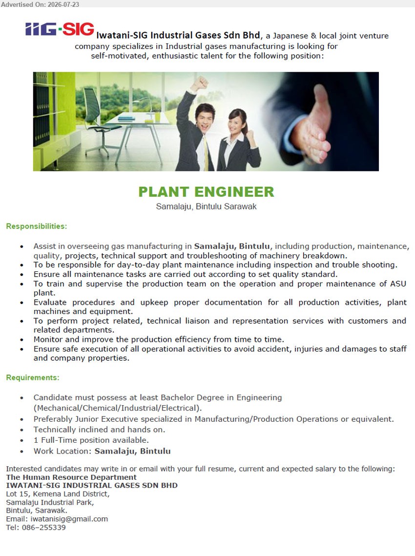 IWATANI-SIG INDUSTRIAL GASES SDN BHD - PLANT ENGINEER (Samalaju, Bintulu, Sarawak), Bachelor Degree in Engineering (Mechanical/Chemical/Industrial/Electrical); oversee gas manufacturing, plant maintenance, troubleshooting and production efficiency.
Email Resume / Call 086-255339