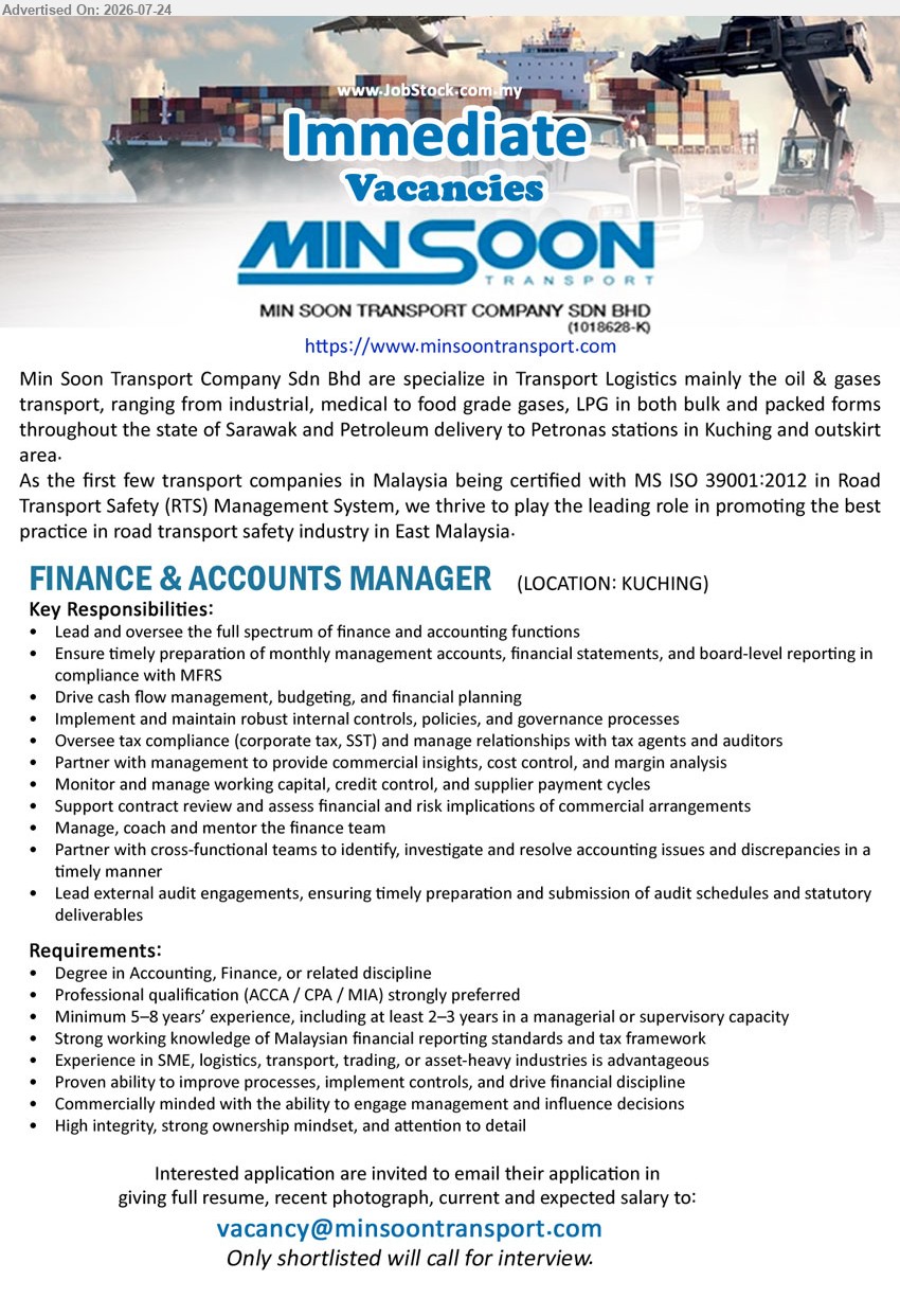 MIN SOON TRANSPORT COMPANY SDN BHD - FINANCE & ACCOUNTS MANAGER (Kuching), Degree in Accounting, Finance, or related discipline; minimum 5–8 years’ experience; lead finance functions, reporting, cash flow, tax compliance and audits.
Email Resume