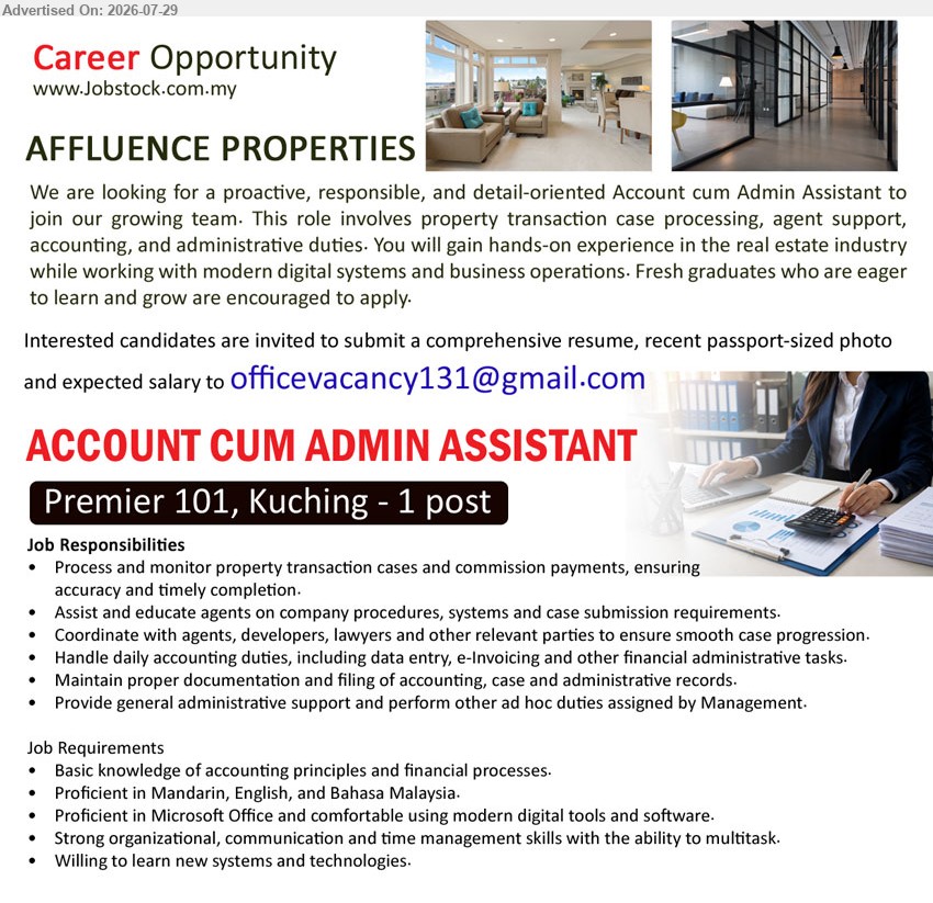 AFFLUENCE PROPERTIES - ACCOUNT CUM ADMIN ASSISTANT (Premier 101, Kuching), 1 post, basic knowledge of accounting principles, process property transactions, commission payments, e-Invoicing and administrative duties.
Email Resume