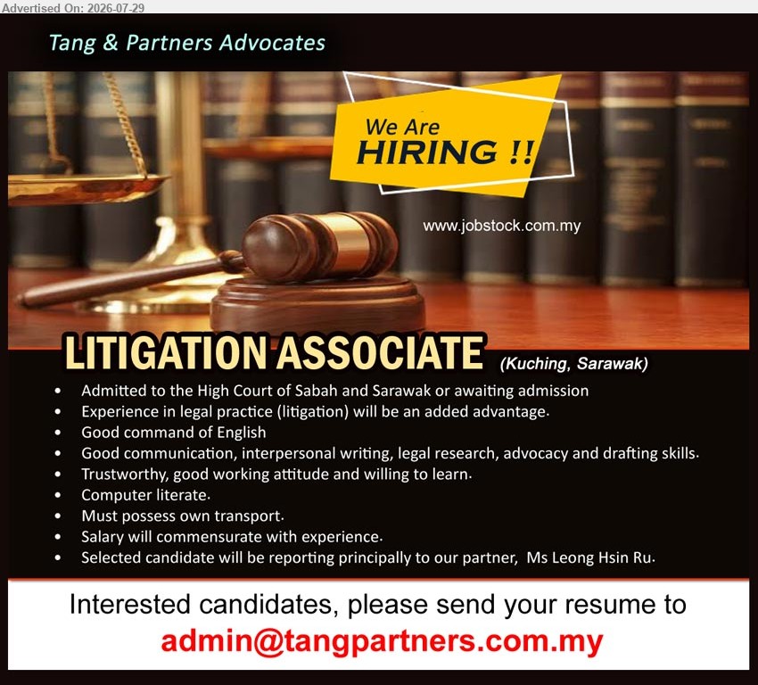 TANG & PARTNERS - LITIGATION ASSOCIATE (Kuching, Sarawak), admitted to the High Court of Sabah and Sarawak or awaiting admission, legal research, advocacy and drafting skills.
Email Resume