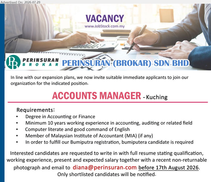 PERINSURAN (BROKAR) SDN BHD - ACCOUNTS MANAGER (Kuching), Degree in Accounting or Finance, minimum 10 years in accounting, auditing or related field, Bumiputera candidate is required.
Email Resume