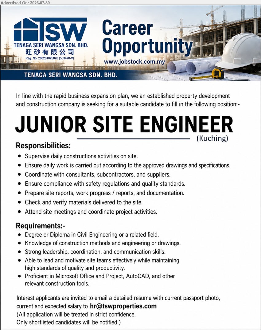 TENAGA SERI WANGSA SDN BHD - JUNIOR SITE ENGINEER (Kuching), Degree or Diploma in Civil Engineering or a related field; supervise daily construction activities, ensure quality and safety standards.
Email Resume