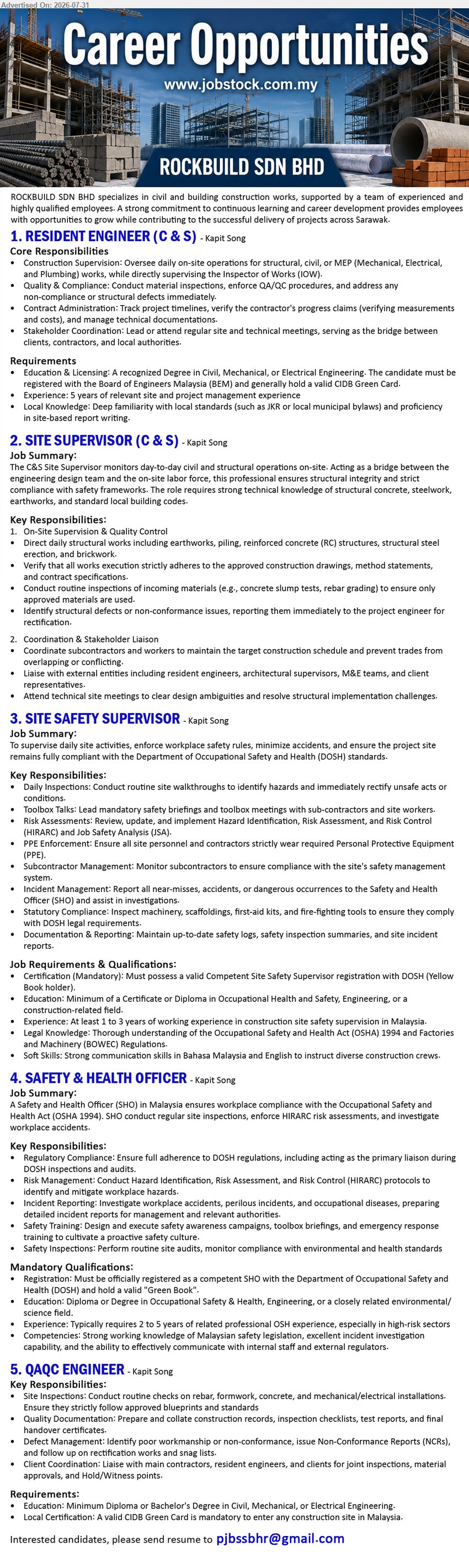 ROCKBUILD SDN BHD - 1. RESIDENT ENGINEER (C & S) (Kapit Song), Degree in Civil, Mechanical, or Electrical Eng., 5 years, oversee daily on-site operations and quality compliance.
2. SITE SUPERVISOR (C & S) (Kapit Song), monitor day-to-day civil and structural operations, direct structural works, inspect materials and coordinate subcontractors.
3. SITE SAFETY SUPERVISOR (Kapit Song), Certificate/Diploma in Occupational Health and Safety or Eng., 1 to 3 years, enforce workplace safety rules.
4. SAFETY & HEALTH OFFICER (Kapit Song), Diploma or Degree in Occupational Safety & Health or Eng., 2 to 5 years, conduct inspections and HIRARC.
5. QAQC ENGINEER (Kapit Song), Diploma or Bachelor’s Degree in Civil, Mechanical, or Electrical Eng., conduct inspections, prepare documentation and issue NCRs.
Email Resume