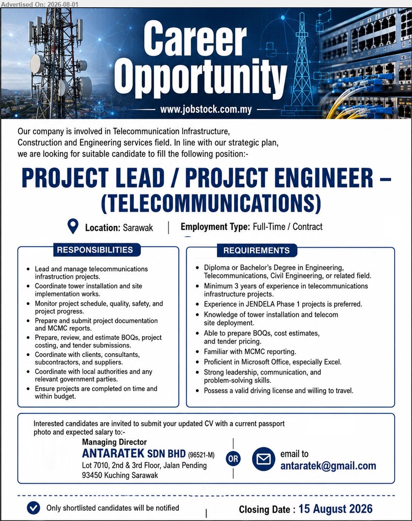 ANTARATEK SDN BHD - PROJECT LEAD / PROJECT ENGINEER (TELECOMMUNICATIONS) (Sarawak), Diploma or Bachelor’s Degree in Engineering, Telecommunications or Civil Eng., minimum 3 years, lead infrastructure projects, prepare BOQs and MCMC reports.
Email Resume