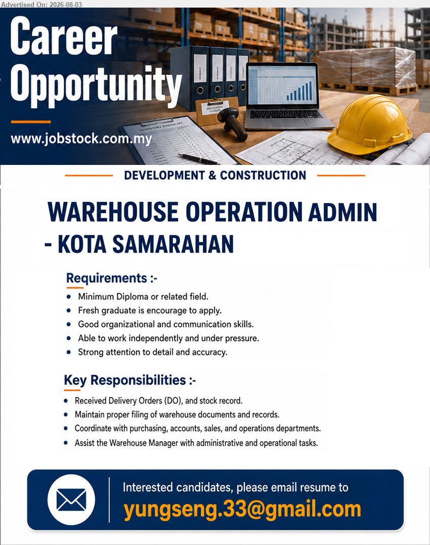 ADVERTISER (Development & Construction) - WAREHOUSE OPERATION ADMIN (Kota Samarahan), Minimum Diploma or related field; Fresh graduate is encourage to apply; Received Delivery Orders (DO), and stock record.
Email Resume