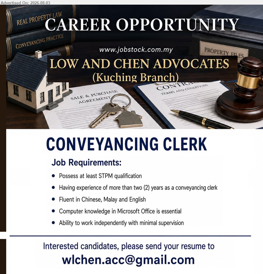 LOW AND CHEN ADVOCATES - CONVEYANCING CLERK (Kuching), STPM qualification; more than two (2) years as a conveyancing clerk; Fluent in Chinese, Malay and English
Email Resume