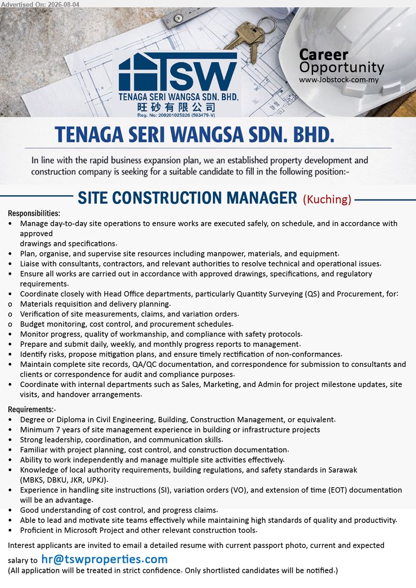 TENAGA SERI WANGSA SDN BHD - SITE CONSTRUCTION MANAGER (Kuching), Degree or Diploma in Civil Engineering, Building, Construction Management; Minimum 7 years; Manage day-to-day site operations
Email Resume