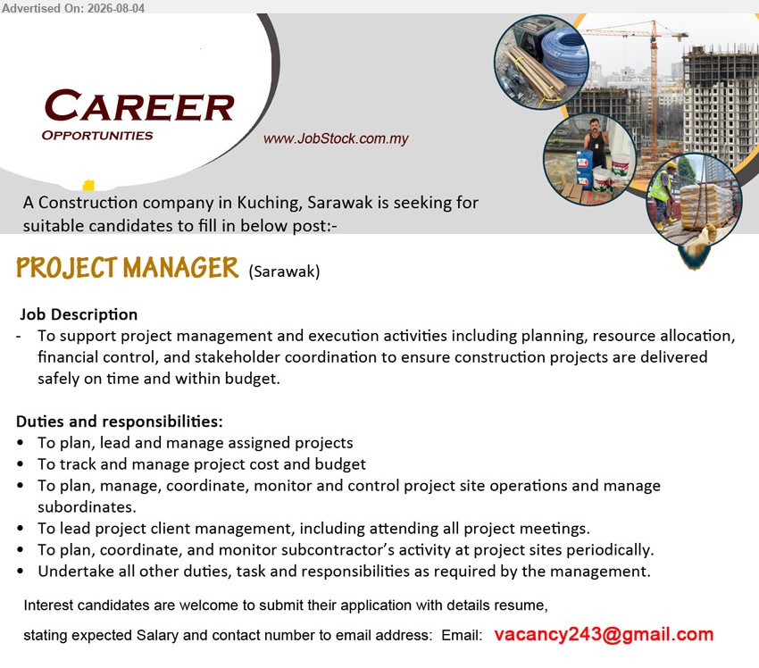 ADVERTISER (Construction Company) - PROJECT MANAGER (Sarawak), support project management and execution activities; plan, lead and manage assigned projects; track and manage project cost and budget
Email Resume