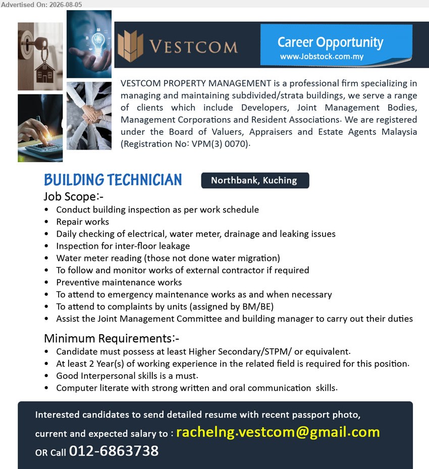 VESTCOM PROPERTY MANAGEMENT - BUILDING TECHNICIAN (Northbank, Kuching), Higher Secondary/STPM/equivalent, At least 2 Year(s) related experience, conduct building inspection, repair works and preventive maintenance.
Call 012-6863738 or Email Resume