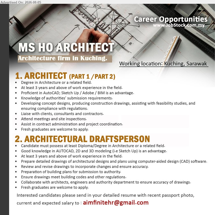 MS HO ARCHITECT - 1. ARCHITECT (PART 1/PART 2) (Kuching, Sarawak), Degree in Architecture or related field, At least 3 years, developing concept designs, producing construction drawings, project coordination.
2. ARCHITECTURAL DRAFTSPERSON (Kuching, Sarawak), Diploma/Degree in Architecture or related field, At least 3 years, prepare detailed drawings, review and revise drawings.
Email Resume