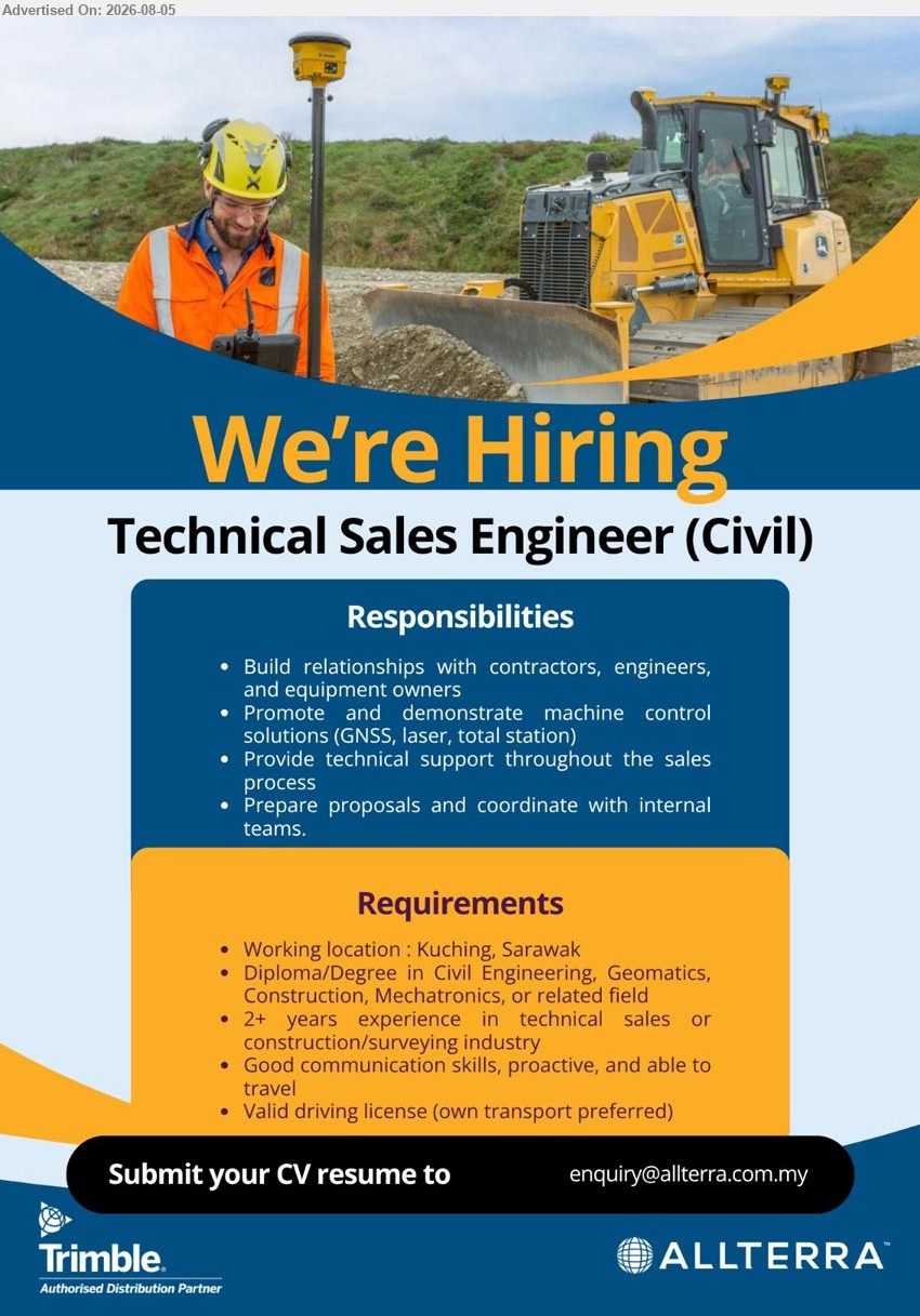 ALLTERRA (M) SDN BHD - TECHNICAL SALES ENGINEER (CIVIL) (Kuching, Sarawak), Diploma/Degree in Civil Eng., Geomatics, Construction, Mechatronics or related field, 2+ years technical sales/construction/surveying experience, provide technical support and prepare proposals.
Email Resume