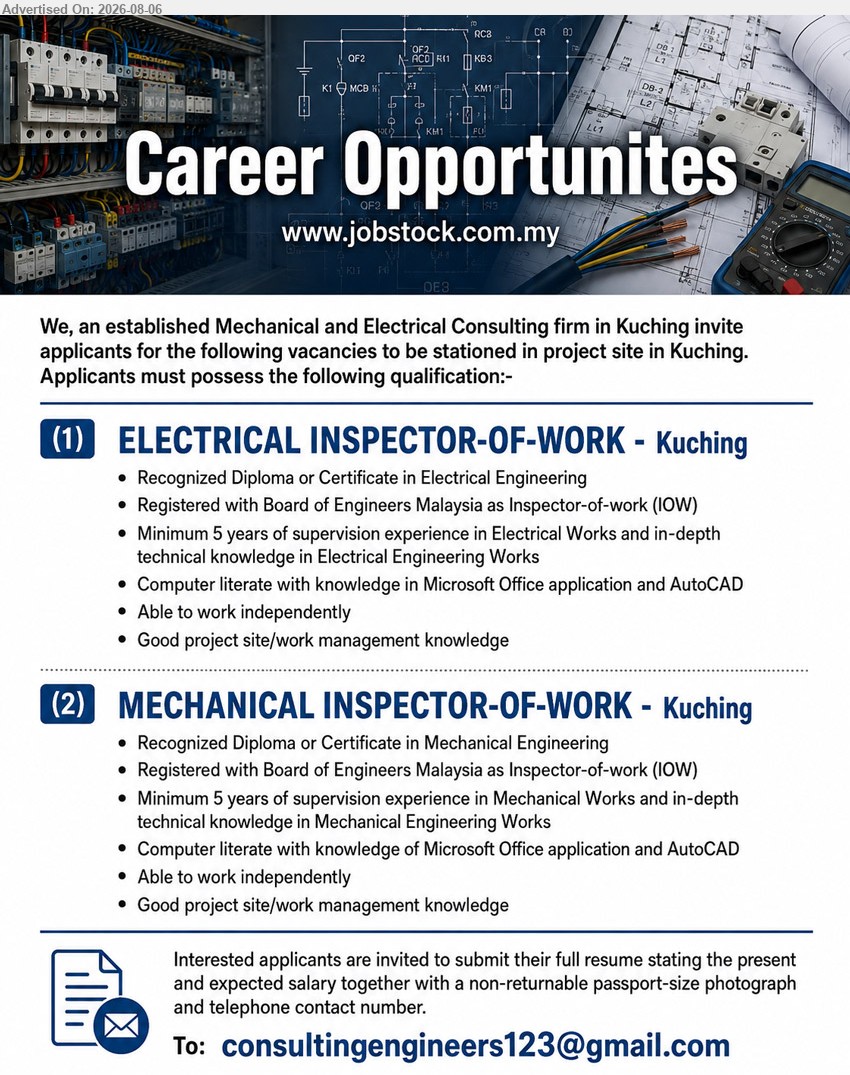 ADVERTISER (Mechanical and Electrical Consulting firm) - 1. ELECTRICAL INSPECTOR-OF-WORK (Kuching), Diploma/Certificate in Electrical Eng., Minimum 5 years supervision experience, registered with BEM as Inspector-of-work (IOW).
2. MECHANICAL INSPECTOR-OF-WORK (Kuching), Diploma/Certificate in Mechanical Eng., Minimum 5 years supervision experience, registered with BEM as Inspector-of-work (IOW).
Email Resume