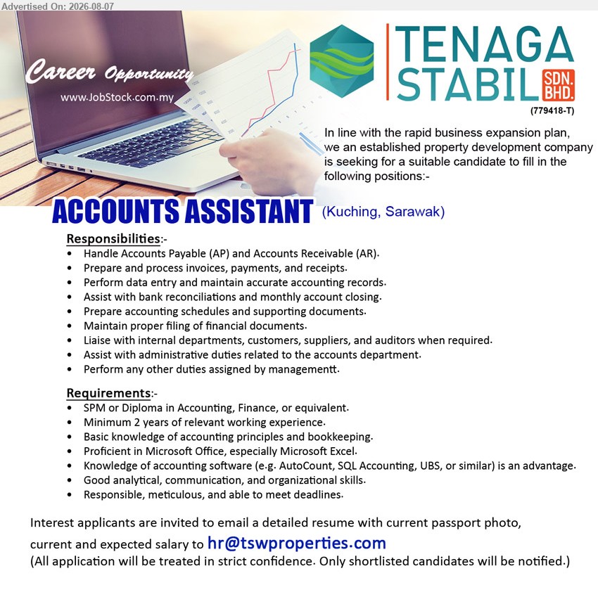 TENAGA STABIL SDN BHD - ACCOUNTS ASSISTANT (Kuching, Sarawak), SPM or Diploma in Accounting, Finance, or equivalent; Minimum 2 years of relevant working experience; Handle Accounts Payable (AP) and Accounts Receivable (AR)
Email Resume