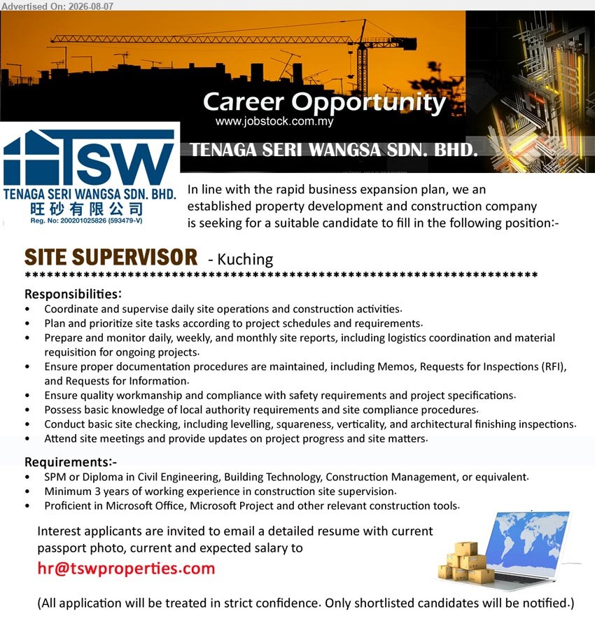 TENAGA SERI WANGSA SDN BHD - SITE SUPERVISOR (Kuching), SPM or Diploma in Civil Engineering, Building Technology, Construction Management, or equivalent; Minimum 3 years of working experience in construction site supervision; Coordinate and supervise daily site operations and construction activities
Email Resume