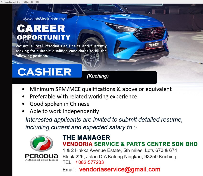 VENDORIA SERVICE & PARTS CENTRE SDN BHD - CASHIER (Kuching), Minimum SPM/MCE qualifications & above or equivalent; Preferable with related working experience; Good spoken in Chinese; Able to work independently
Email Resume
Call 082-577233