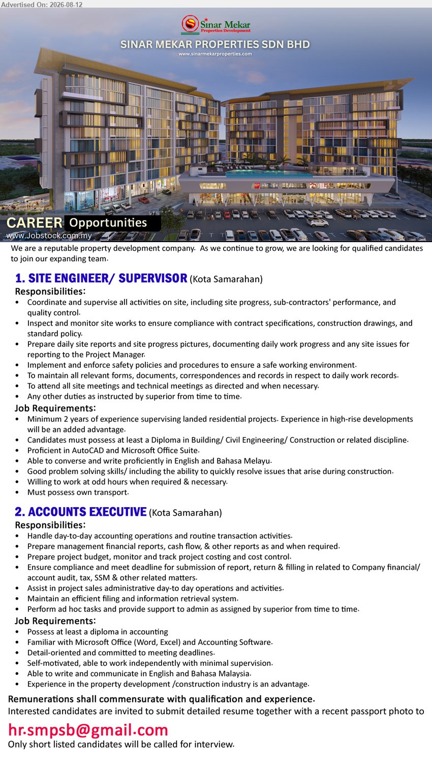 SINAR MEKAR PROPERTIES SDN BHD - 1. SITE ENGINEER/ SUPERVISOR (Kota Samarahan), Diploma in Building/ Civil Engineering/ Construction; Minimum 2 years of experience; Coordinate and supervise all activities on site
2. ACCOUNTS EXECUTIVE (Kota Samarahan), Possess at least a diploma in accounting; Handle day-to-day accounting operations and routine transaction activities
Email Resume