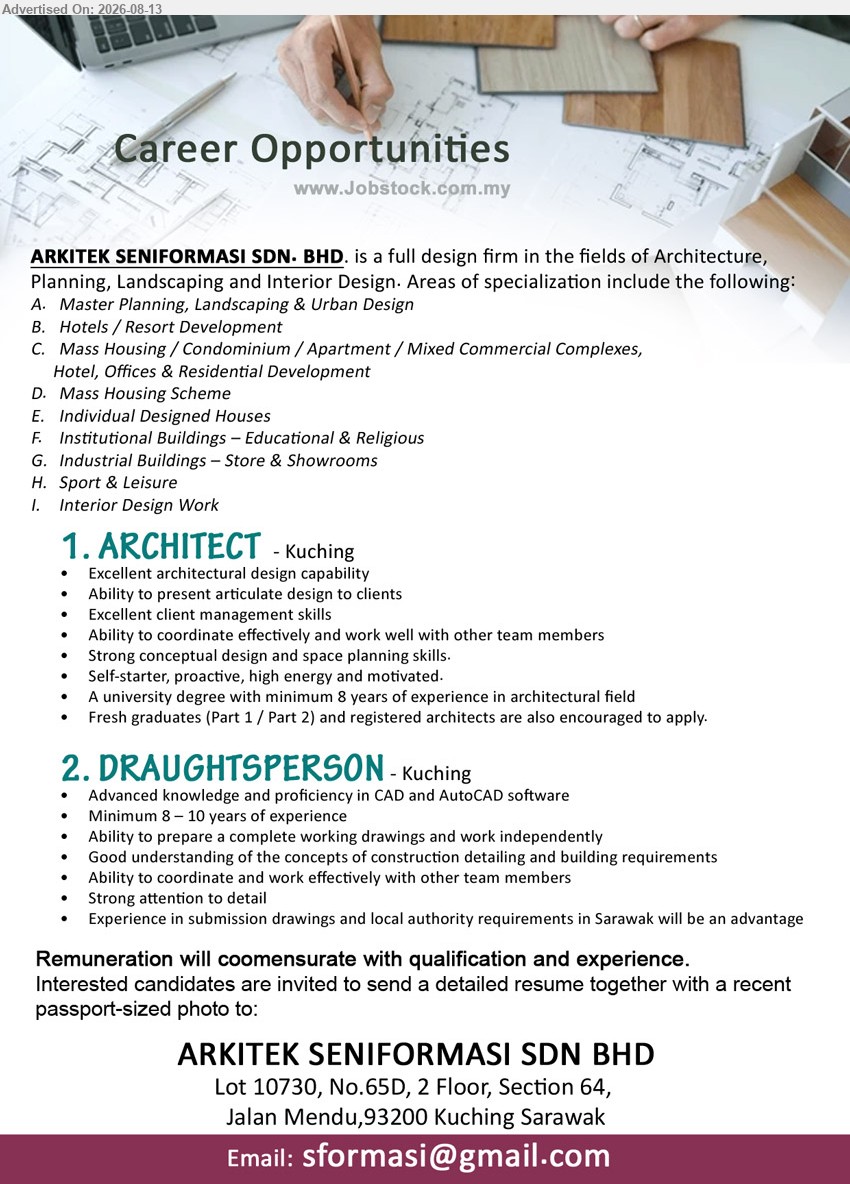 ARKITEK SENIFORMASI SDN BHD - 1. ARCHITECT (Kuching), A university degree; minimum 8 years of experience in architectural field; Excellent architectural design capability; Fresh graduates (Part 1 / Part 2) encouraged to apply
2. DRAUGHTSPERSON (Kuching), Minimum 8 – 10 years of experience; Advanced knowledge and proficiency in CAD and AutoCAD software; Ability to prepare a complete working drawings
Email Resume