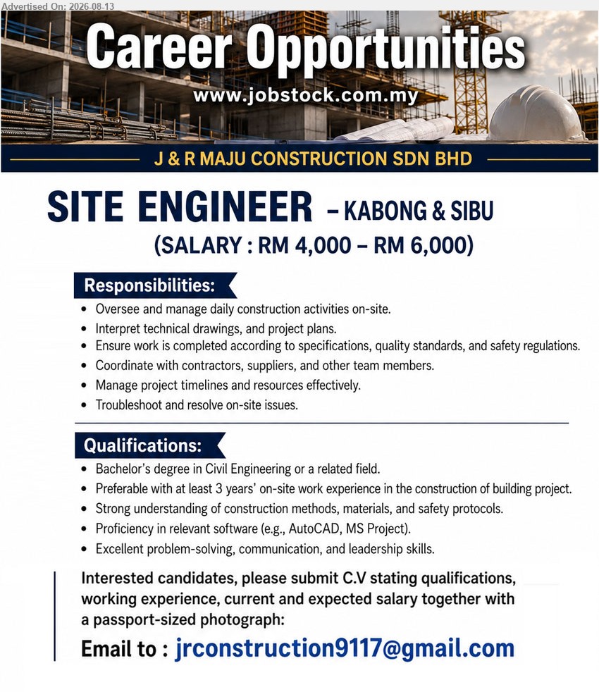 J & R MAJU CONSTRUCTION SDN BHD - SITE ENGINEER (Kabong & Sibu), Salary: RM 4,000 – RM 6,000; Bachelor’s degree in Civil Engineering or a related field; Preferable with at least 3 years’ on-site work experience; Oversee and manage daily construction activities on-site
Email Resume