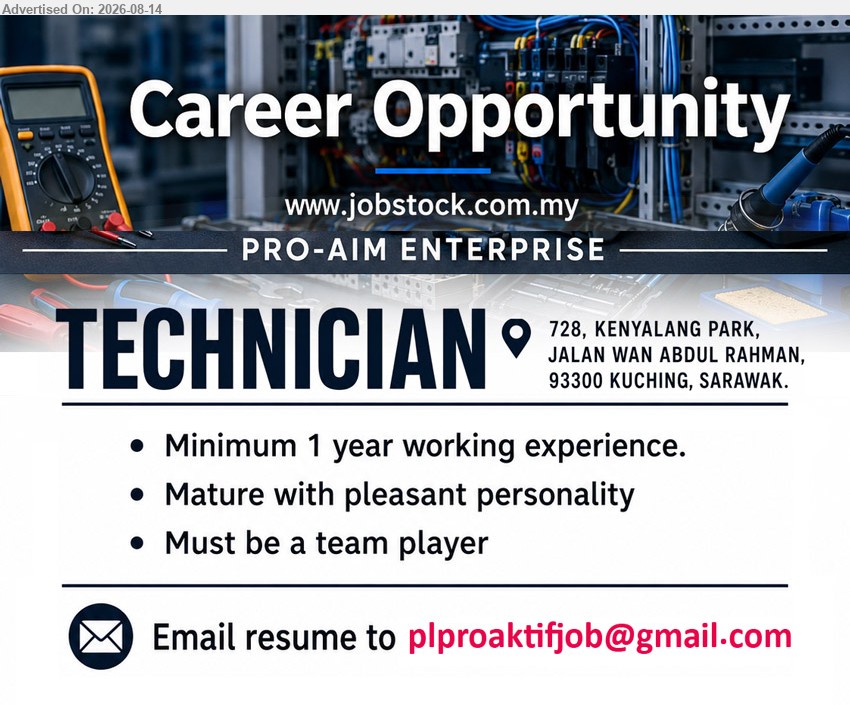 PRO-AIM ENTERPRISE - TECHNICIAN (Kuching), Minimum 1 year working experience; Mature with pleasant personality; Must be a team player
Email Resume