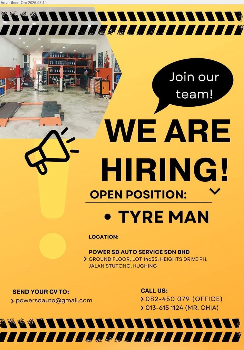 POWER SD AUTO SERVICES SDN BHD - TYRE MAN (Jalan Stutong, Kuching).
Call 082-450 079 / 013-615 1124 | Email Resume