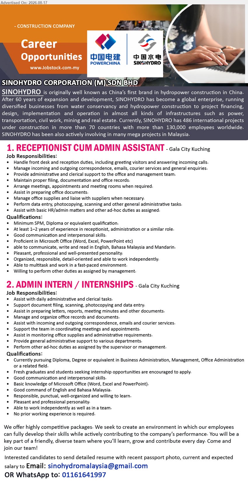 SINOHYDRO CORPORATION (M) SDN BHD - 1. RECEPTIONIST CUM ADMIN ASSISTANT (Gala City Kuching), Minimum SPM, Diploma or equivalent qualification; At least 1–2 years of experience; Handle front desk and reception duties.
2. ADMIN INTERN / INTERNSHIPS (Gala City Kuching), Diploma, Degree or equivalent in Business Administration, Management, Office Administration; No prior working experience is required; daily administrative and clerical tasks.
Email Resume
WhatsApp 01161641997
