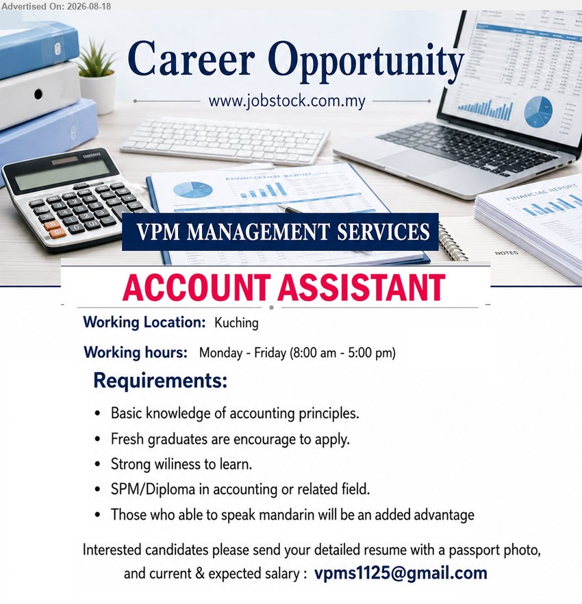 VPM MANAGEMENT SERVICES - ACCOUNT ASSISTANT (Kuching), SPM/Diploma in accounting or related field; Fresh graduates are encourage to apply; Basic knowledge of accounting principles.
Email Resume