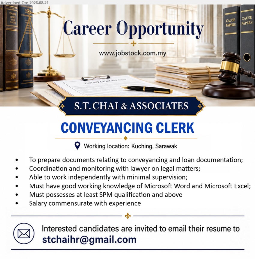 S.T. CHAI & ASSOCIATES - CONVEYANCING CLERK (Kuching, Sarawak), Salary commensurate with experience; SPM qualification and above; To prepare documents relating to conveyancing and loan documentation; Microsoft Word and Microsoft Excel
Email Resume