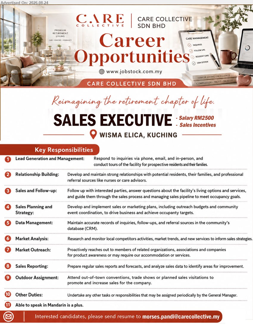 CARE COLLECTIVE SDN BHD - SALES EXECUTIVE (WISMA ELICA, KUCHING), Salary RM2500, Sales Incentives, Respond to inquiries via phone, email, and in-person, Able to speak in Mandarin is a plus.
Email Resume