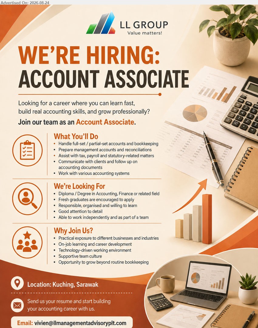 LL GROUP - ACCOUNT ASSOCIATE (Kuching, Sarawak), Diploma / Degree in Accounting, Finance or related field, Handle full-set / partial-set accounts and bookkeeping, Fresh graduates are encouraged to apply
Email Resume
