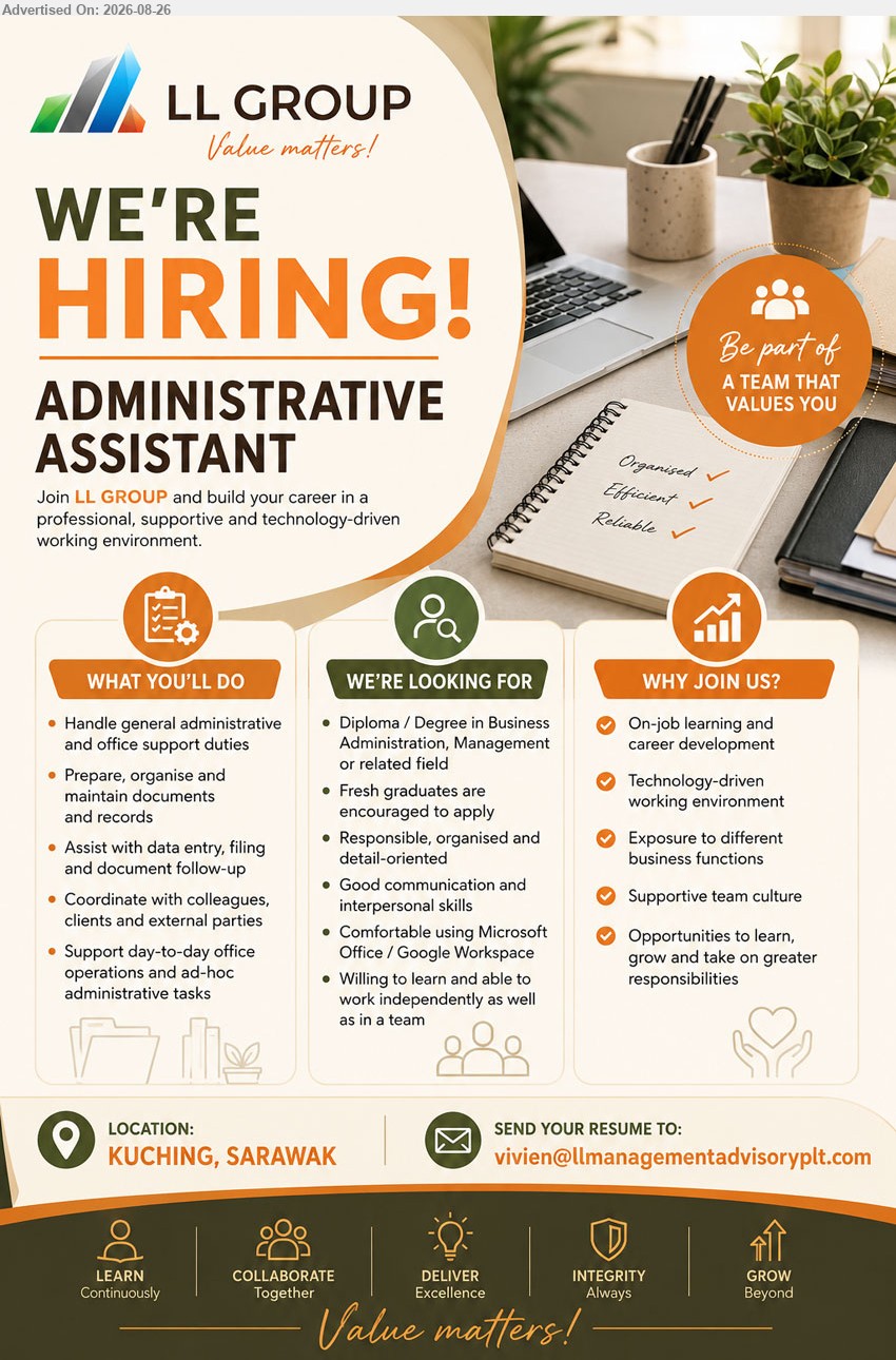 LL GROUP  - ADMINISTRATIVE ASSISTANT (Kuching, Sarawak), Diploma / Degree in Business Administration, Management or related field, Handle general administrative and office support duties, Fresh graduates are encouraged to apply
Email Resume