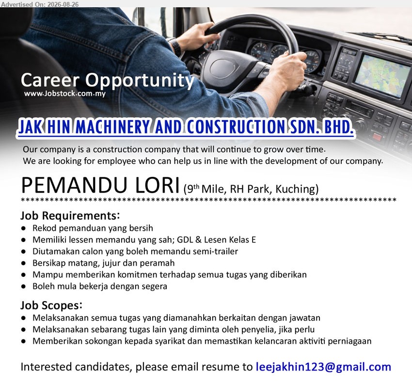 JAK HIN MACHINERY AND CONSTRUCTION SDN BHD - PEMANDU LORI (9th Mile, RH Park, Kuching), Rekod pemanduan yang bersih, Memiliki lesen memandu yang sah; GDL & Lesen Kelas E, Melaksanakan semua tugas yang diamanahkan berkaitan dengan jawatan
Email Resume
