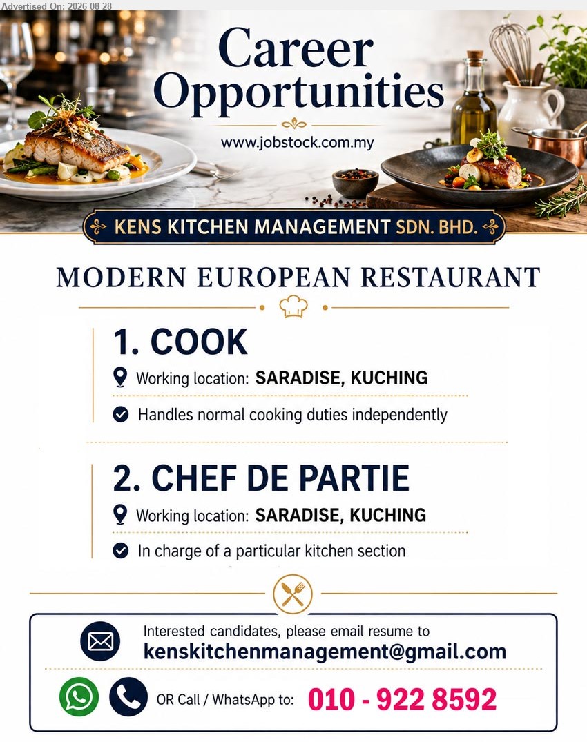 KENS KITCHEN MANAGEMENT SDN. BHD. - 1. COOK (SARADISE, KUCHING), Handles normal cooking duties independently
2. CHEF DE PARTIE (SARADISE, KUCHING), In charge of a particular kitchen section
Email Resume / Call / WhatsApp: 010 - 922 8592