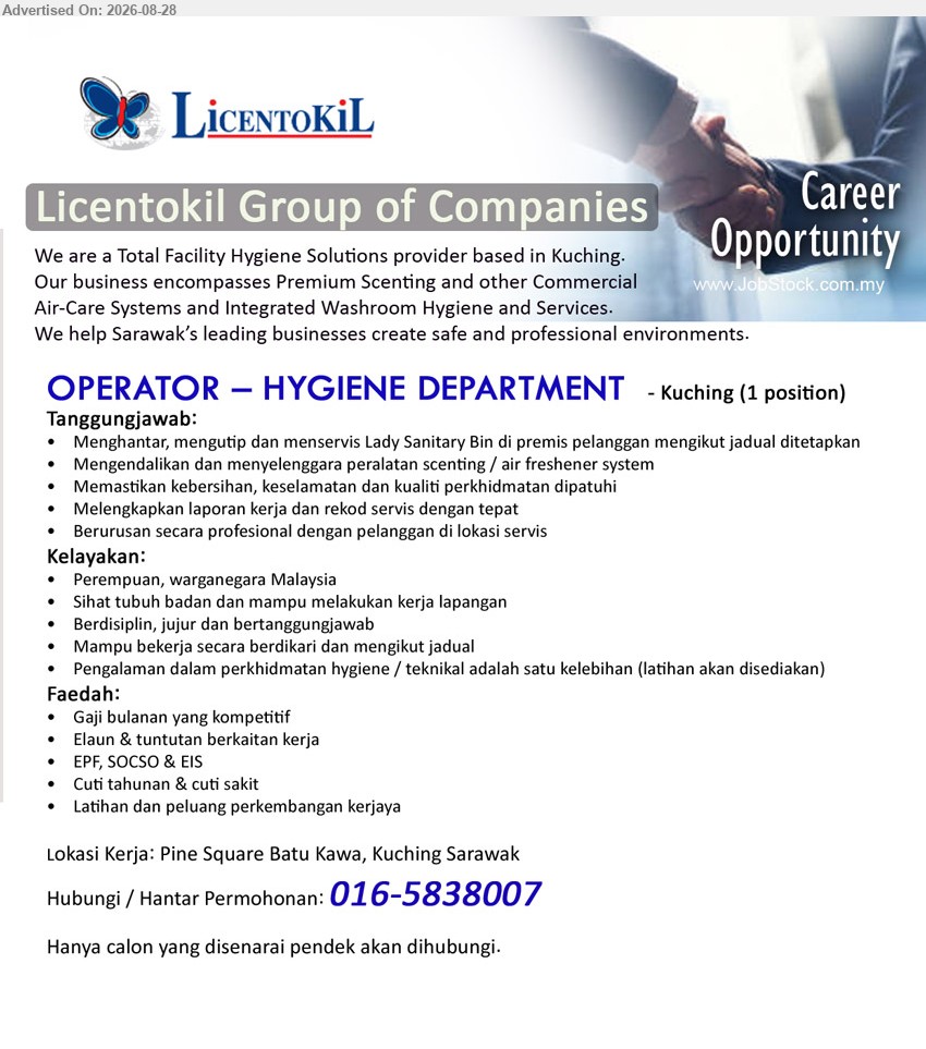 LICENTOKIL GROUP OF COMPANIES - OPERATOR – HYGIENE DEPARTMENT (Pine Square Batu Kawa, Kuching Sarawak), Gaji bulanan yang kompetitif, Menghantar, mengutip dan menservis Lady Sanitary Bin; Sihat tubuh badan dan mampu melakukan kerja lapangan
Hubungi / Hantar Permohonan: 016-5838007