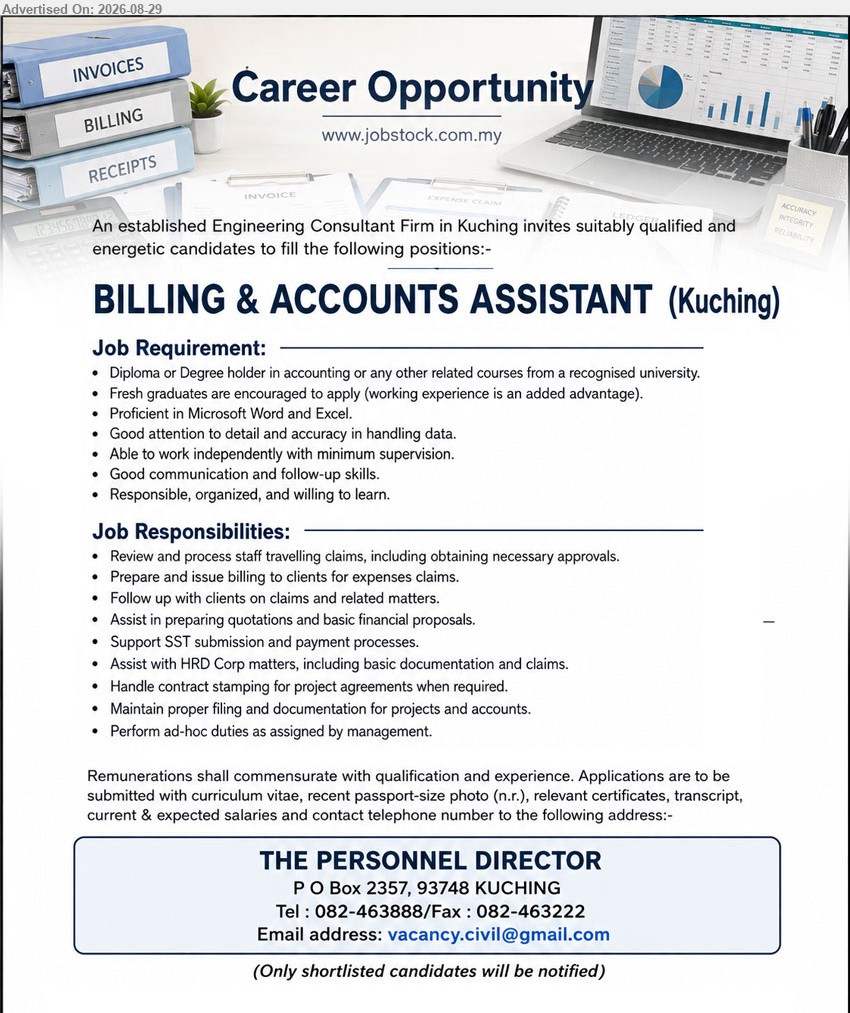ADVERTISER (Engineering Consultant Firm) - BILLING & ACCOUNTS ASSISTANT (Kuching), Remunerations shall commensurate with qualification and experience; Diploma or Degree holder in accounting or any other related courses; Review and process staff travelling claims
Email Resume / Tel: 082-463888