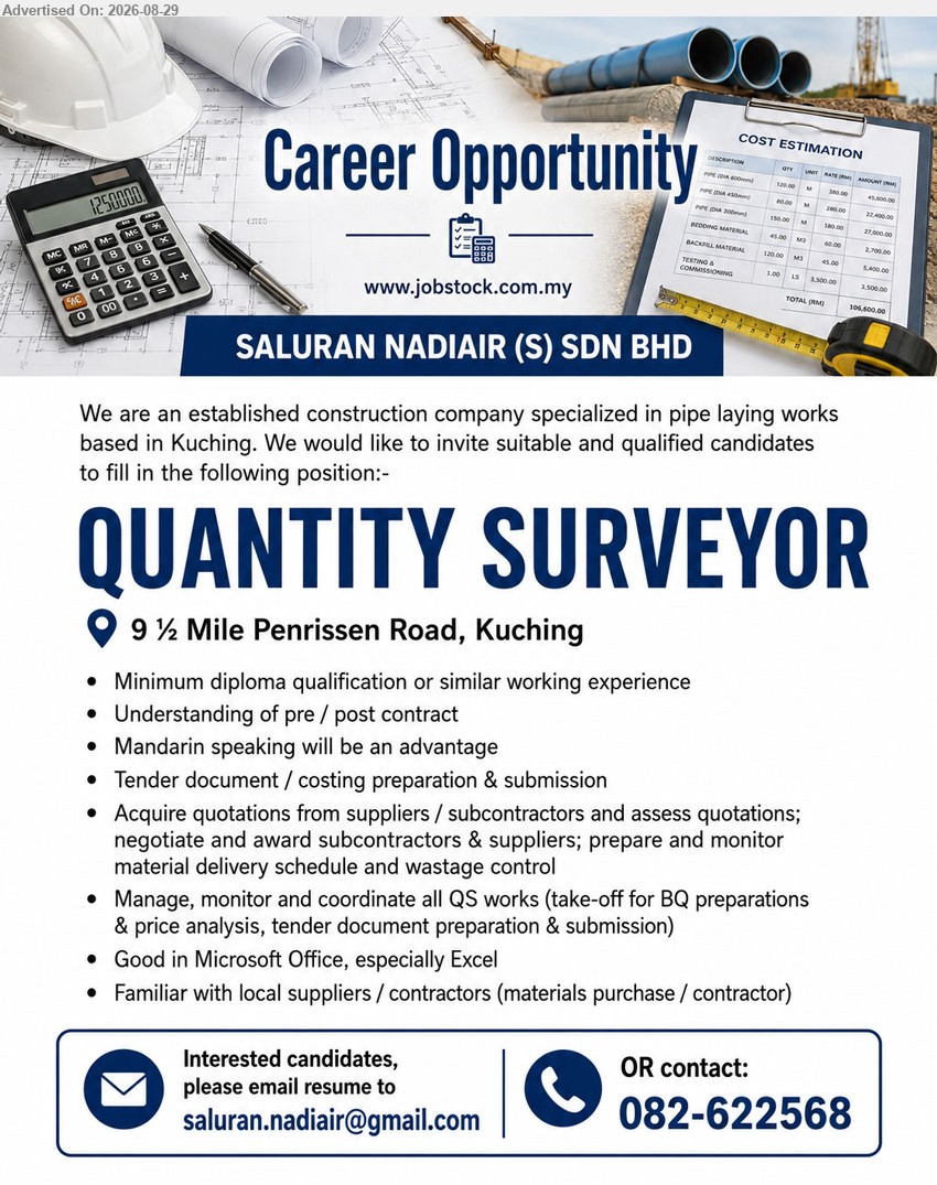 SALURAN NADIAIR (S) SDN BHD - QUANTITY SURVEYOR (9 ½ Mile Penrissen Road, Kuching), Minimum diploma qualification or similar working experience; Tender document / costing preparation & submission; Manage, monitor and coordinate all QS works
Email Resume / Contact: 082-622568