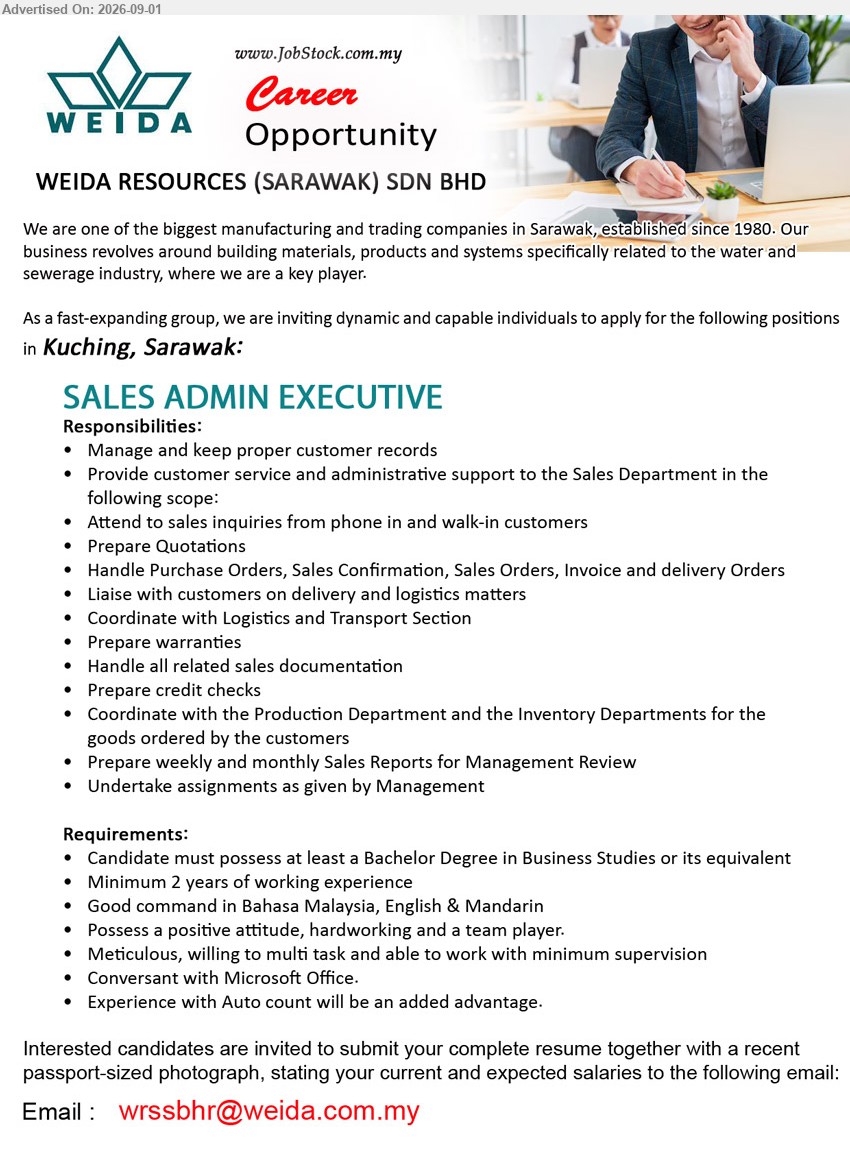 WEIDA RESOURCES (SARAWAK) SDN BHD - SALES ADMIN EXECUTIVE (Kuching, Sarawak), Bachelor Degree in Business Studies or its equivalent; Minimum 2 years of working experience; Manage and keep proper customer records
Email Resume