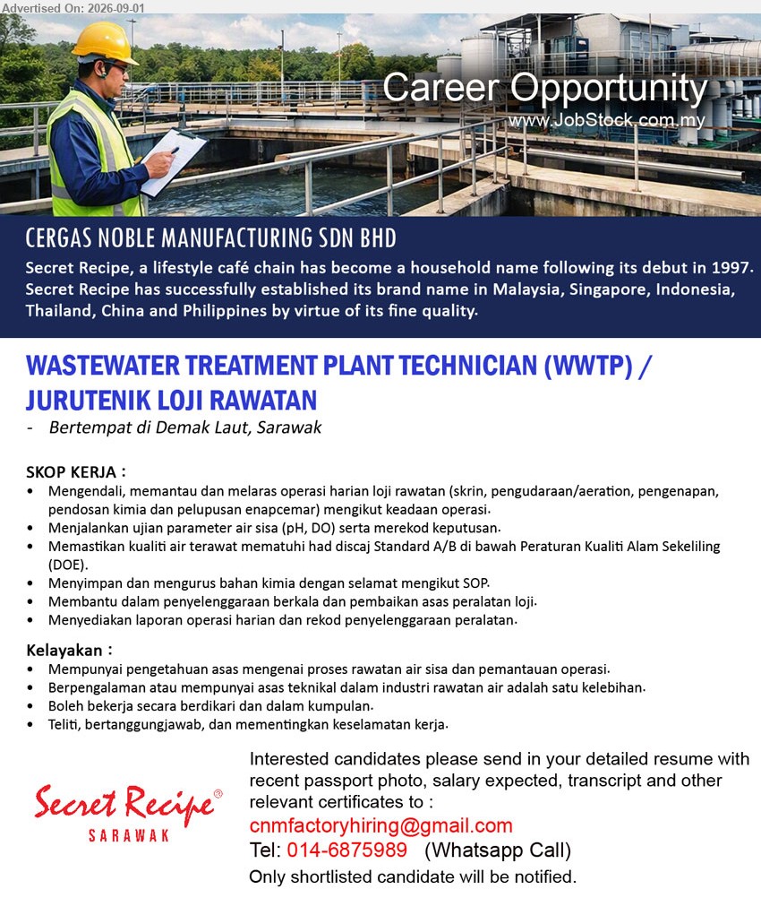 CERGAS NOBLE MANUFACTURING SDN BHD - WASTEWATER TREATMENT PLANT TECHNICIAN (WWTP) / JURUTEKNIK LOJI RAWATAN (Kuching, Sarawak), Berpengalaman atau mempunyai asas teknikal dalam industri rawatan air adalah satu kelebihan; Mengendali, memantau dan melaras operasi harian loji rawatan
WhatsApp / Call 014-6875989 / Email Resume