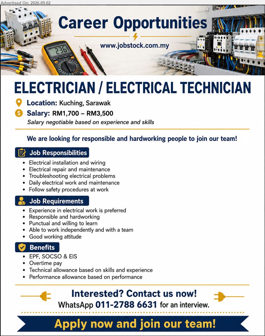 ADVERTISER - ELECTRICIAN / ELECTRICAL TECHNICIAN (Kuching, Sarawak), RM1,700 – RM3,500, Experience in electrical work is preferred; Electrical installation and wiring; Electrical repair and maintenance; Troubleshooting electrical problems
WhatsApp 011-2788 6631