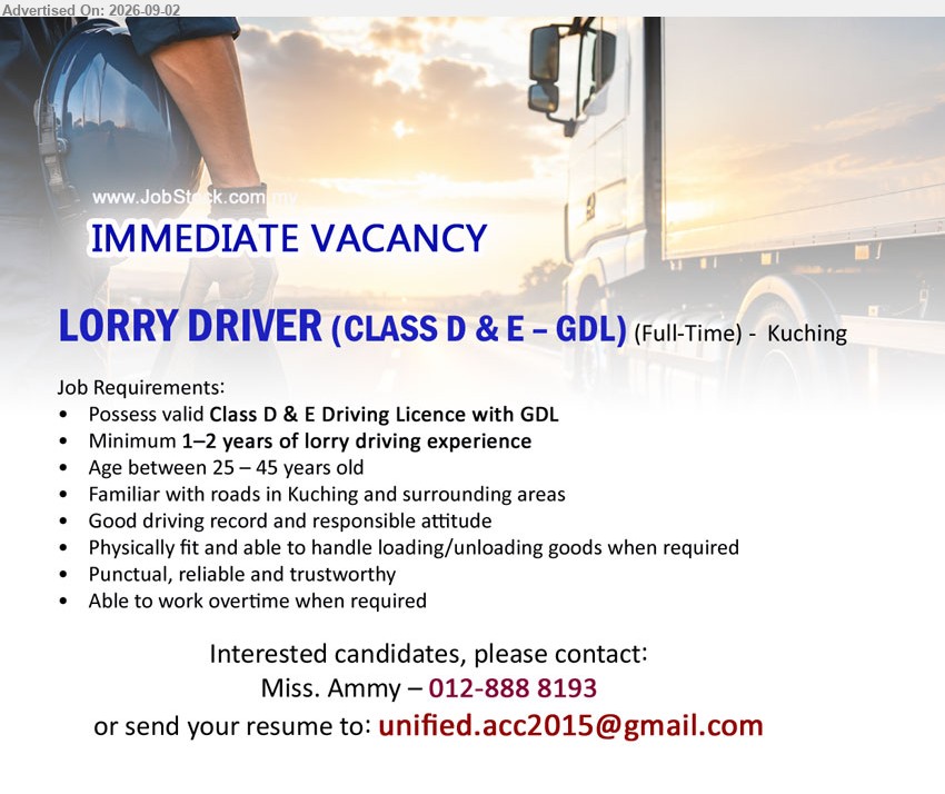 ADVERTISER - LORRY DRIVER (CLASS D & E – GDL) (Kuching), Minimum 1–2 years of lorry driving experience; Possess valid Class D & E Driving Licence with GDL; Physically fit and able to handle loading/unloading goods when required
Call 012-888 8193 / Email Resume