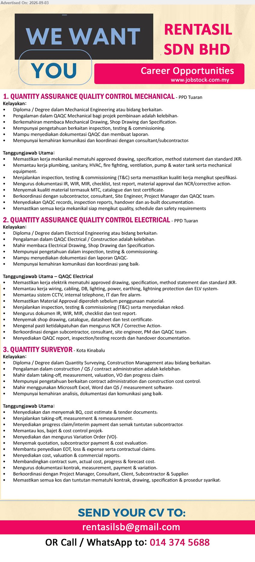 RENTASIL SDN BHD - 1. QUANTITY ASSURANCE QUALITY CONTROL MECHANICAL (PPD Tuaran, Sabah), Diploma / Degree dalam Mechanical Engineering atau bidang berkaitan, inspection, testing & commissioning, menyediakan dokumentasi QAQC dan membuat laporan
2. QUANTITY ASSURANCE QUALITY CONTROL ELECTRICAL (PPD Tuaran, Sabah), Diploma / Degree dalam Electrical Engineering atau bidang berkaitan, inspection, testing & commissioning, menyediakan dokumentasi dan laporan QAQC
3. QUANTITY SURVEYOR (Kota Kinabalu, Sabah), Diploma / Degree dalam Quantity Surveying, Construction Management atau bidang berkaitan, menyediakan dan menyemak BQ, cost estimate & tender documents
Call / WhatsApp 014 374 5688 or Email Resume
