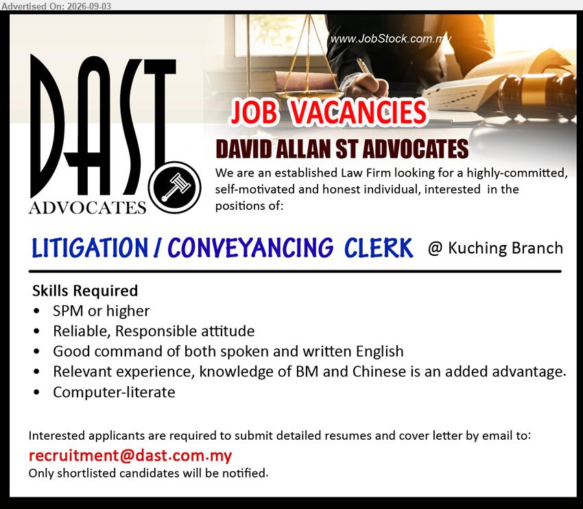 DAVID ALLAN ST ADVOCATES - LITIGATION / CONVEYANCING CLERK (Kuching Branch), SPM or higher, relevant experience, good command of both spoken and written English, computer-literate
Email Resume