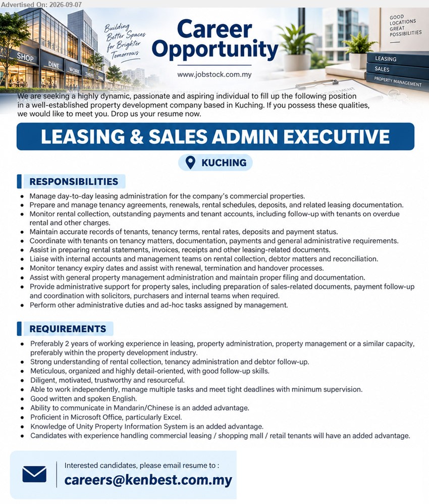 ADVERTISER - LEASING & SALES ADMIN EXECUTIVE (Kuching), Preferably 2 years of working experience in leasing, property administration, property management or a similar capacity, Manage day-to-day leasing administration for the company’s commercial properties, Prepare and manage tenancy agreements, renewals, rental schedules, deposits, and related leasing documentation
Email Resume