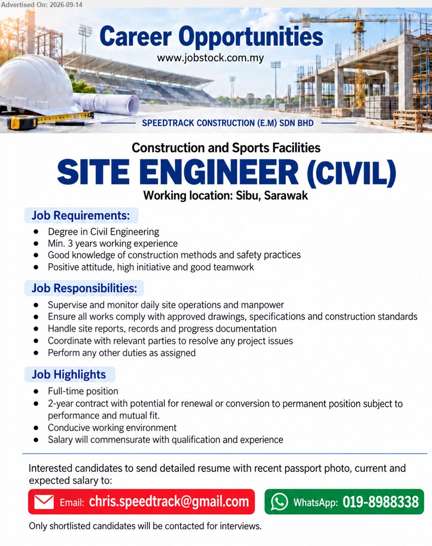 SPEEDTRACK CONSTRUCTION (E.M) SDN BHD - SITE ENGINEER (CIVIL) (Sibu, Sarawak), Degree in Civil Engineering, Min. 3 years working experience, Supervise and monitor daily site operations and manpower, Ensure all works comply with approved drawings, specifications and construction standards
WhatsApp 019-8988338 / Email Resume