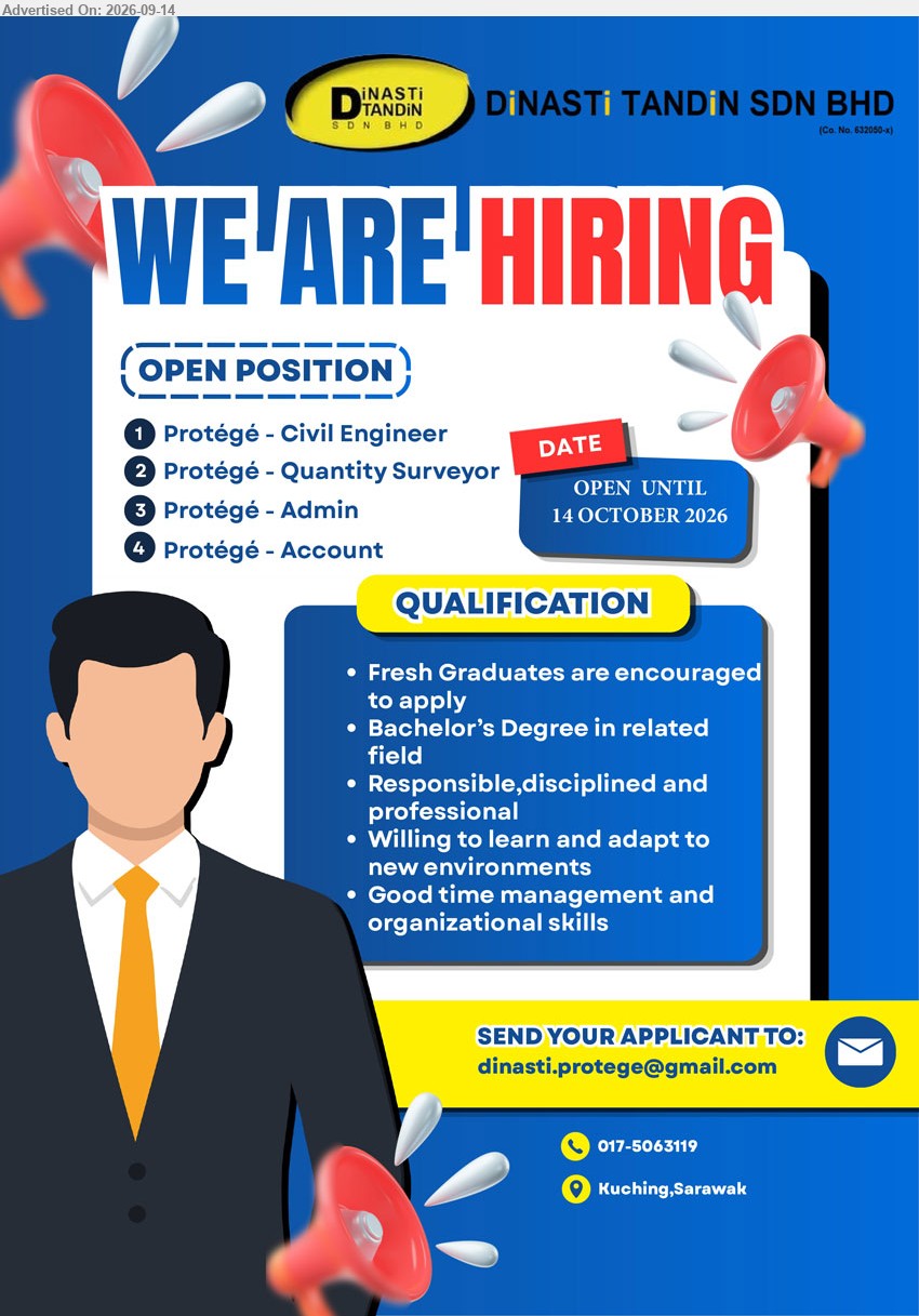DINASTI TANDIN SDN BHD - 1. PROTÉGÉ - CIVIL ENGINEER  (Kuching)
2. PROTÉGÉ - QUANTITY SURVEYOR  (Kuching)
3. PROTÉGÉ - ADMIN  (Kuching)
4. PROTÉGÉ - ACCOUNT (Kuching)
Requirement: Fresh Graduates are encouraged to apply, ...
Email resume.