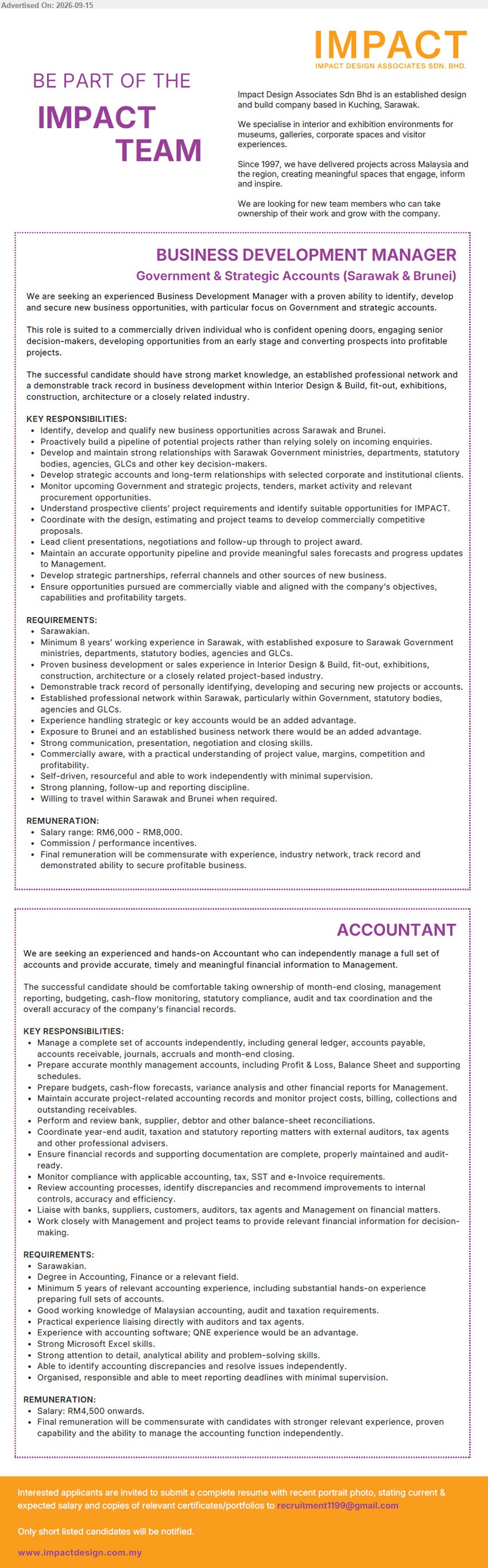 IMPACT DESIGN ASSOCIATES SDN BHD - 1. BUSINESS DEVELOPMENT MANAGER – Government & Strategic Accounts (Sarawak & Brunei), RM6,000 - RM8,000, Minimum 8 years’ working experience in Sarawak, Identify, develop and qualify new business opportunities across Sarawak and Brunei.
2. ACCOUNTANT (Kuching, Sarawak), RM4,500 onwards, Degree in Accounting, Finance or a relevant field, Minimum 5 years of relevant accounting experience, Manage a complete set of accounts independently.
Email Resume
