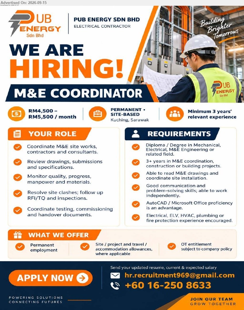 PUB ENERGY SDN BHD - M&E COORDINATOR (Kuching, Sarawak - Site-Based), RM4,500 – RM5,500 / month, Diploma / Degree in Mechanical, Electrical, M&E Engineering or related field, 3+ years in M&E coordination, construction or building projects, Coordinate M&E site works, contractors and consultants, AutoCAD / Microsoft Office proficiency is an advantage
Call +60 16-250 8633 or Email Resume