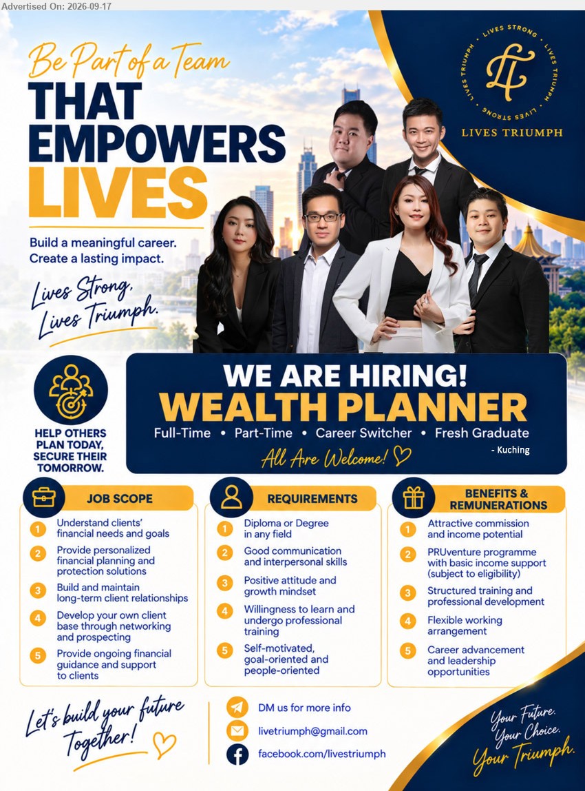 LIVES TRIUMPHS AGENCY - WEALTH PLANNER (Kuching), Diploma or Degree in any field, Understand clients’ financial needs and goals, Provide personalized financial planning and protection solutions, Full-Time, Part-Time, Career Switcher, Fresh Graduate
Email Resume