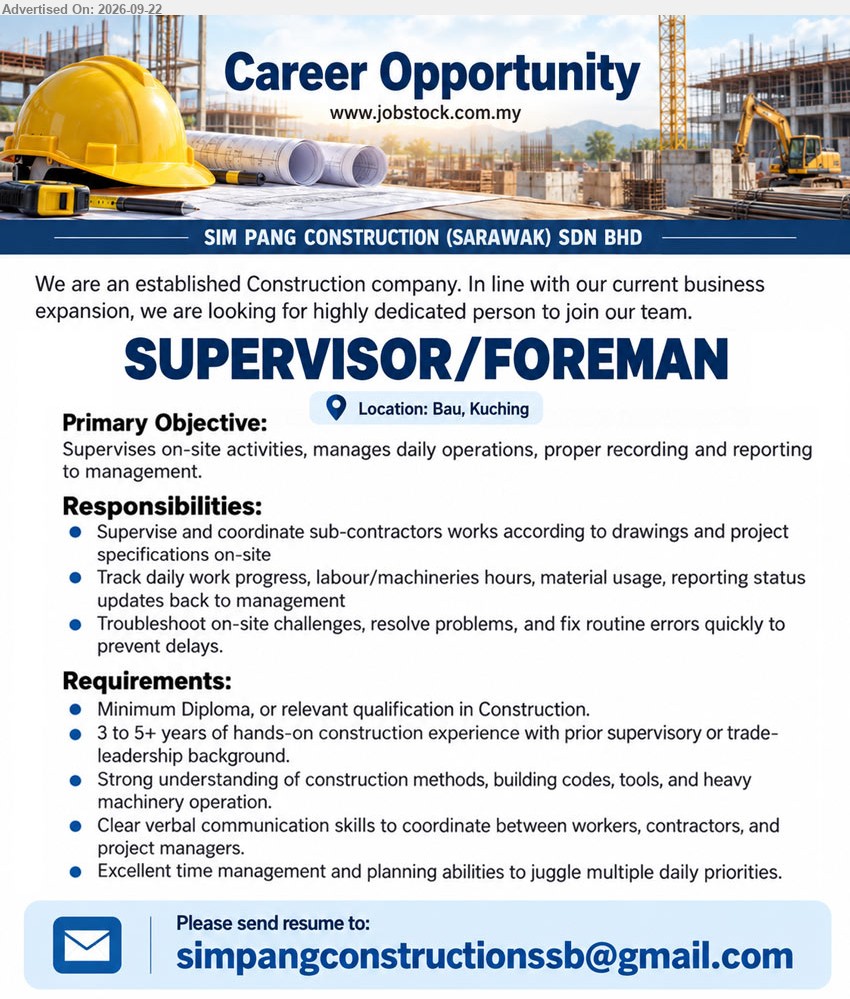 SIM PANG CONSTRUCTION (SARAWAK) SDN BHD - SUPERVISOR / FOREMAN (Bau, Kuching), Minimum Diploma, or relevant qualification in Construction, 3 to 5+ years of hands-on construction experience, Supervise and coordinate sub-contractors works according to drawings and project specifications on-site
Email Resume