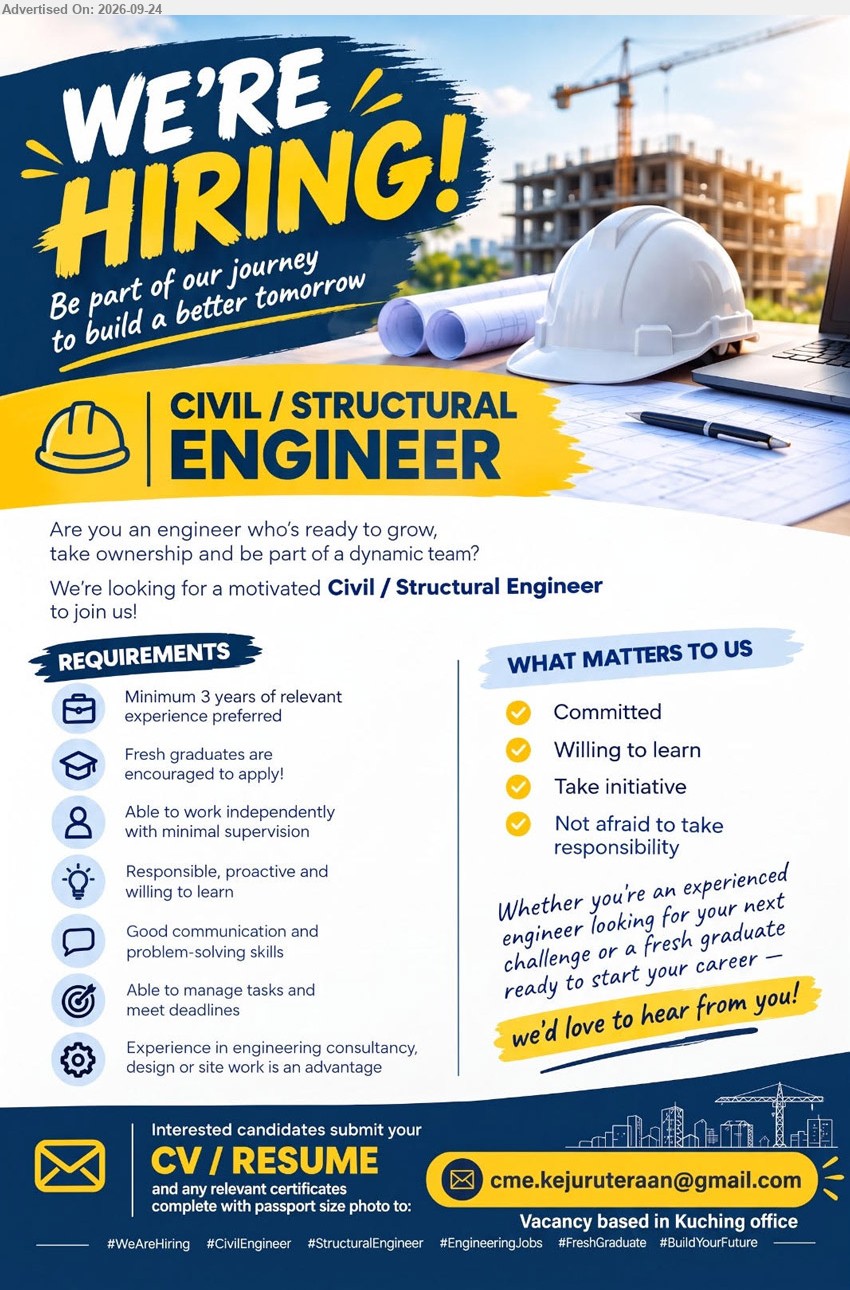 ADVERTISER (Professional Civil & Structural Engineering Consulting firm) - CIVIL / STRUCTURAL ENGINEER (Kuching), Minimum 3 years of relevant experience preferred, Fresh graduates are encouraged to apply!, Experience in engineering consultancy, design or site work is an advantage
Email Resume
