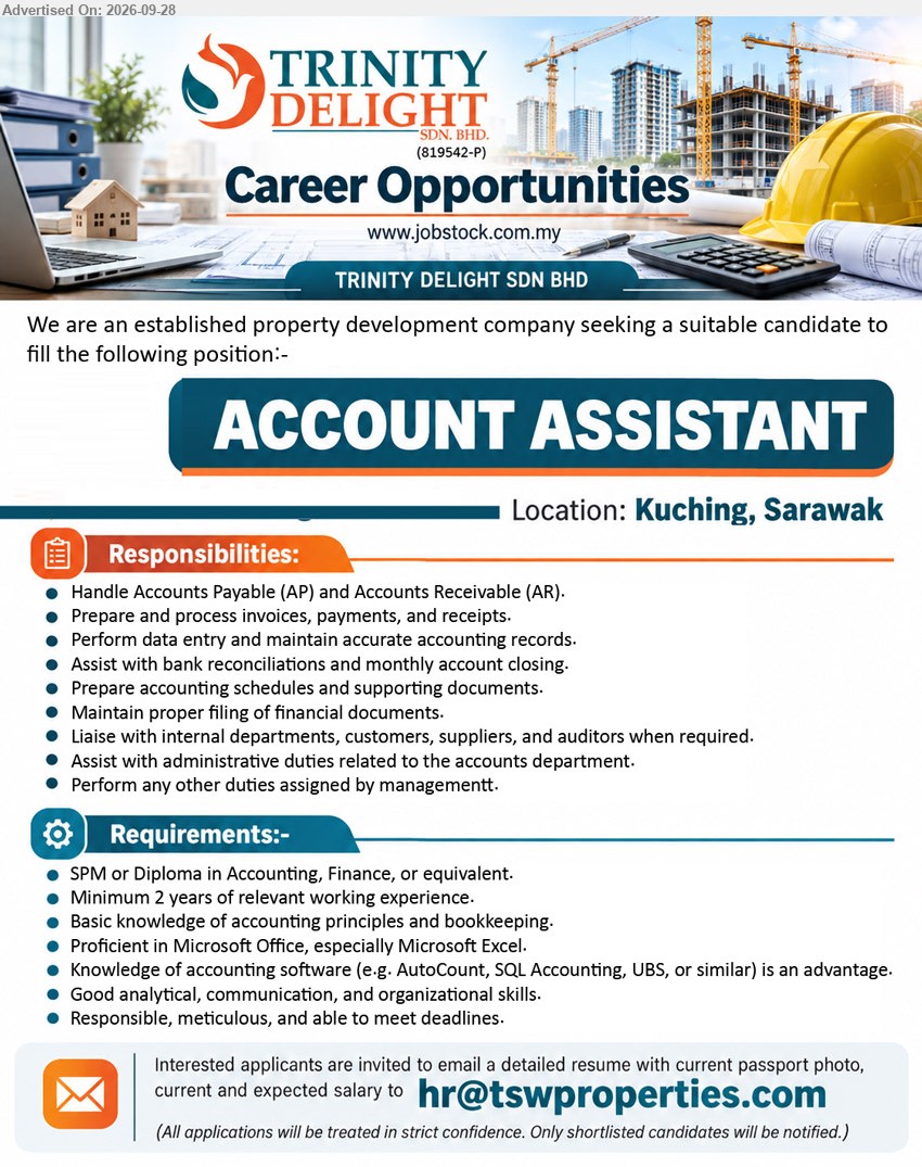 TRINITY DELIGHT SDN BHD - ACCOUNT ASSISTANT (Kuching, Sarawak), SPM or Diploma in Accounting, Finance, or equivalent, Minimum 2 years of relevant working experience, Handle Accounts Payable (AP) and Accounts Receivable (AR).

Email Resume